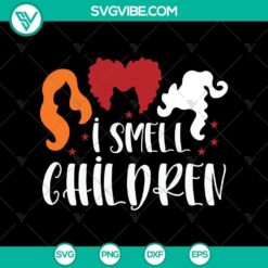 Halloween, Hocus Pocus SVG, SVG Files, Smell Children SVG, Hocus Pocus SVG, 21