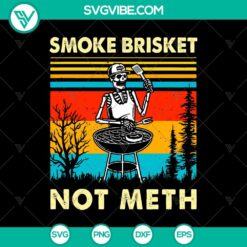 Skeleton holding "Smoke Brisket Not Meth" sign, Halloween themed SVG design.