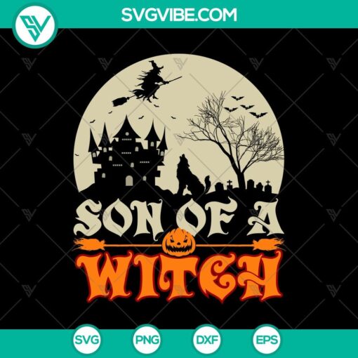 son of a witch svg halloween svg scary svg