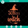Son of a Witch SVG design for Halloween with scary, Oct 31 theme.