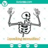Spooking Intensifies SVG for Halloween featuring a scary design perfect for October 31.
