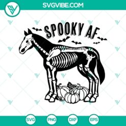 Spooky AF SVG, Horse Halloween SVG, Halloween Skeleton SVG
