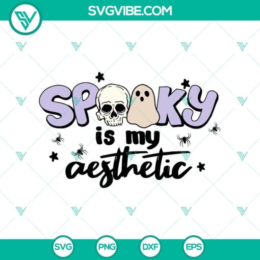 spooky is my aesthetic svg spooky halloween svg happy halloween svg