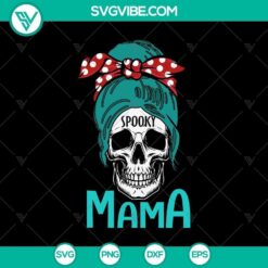 Spooky Mama Skeleton Bandana SVG, Halloween SVG, Trick or Treat SVG, Halloween Mom SVG