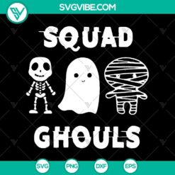 Squad Ghouls Skeleton Ghost Mummie Halloween SVG designs.