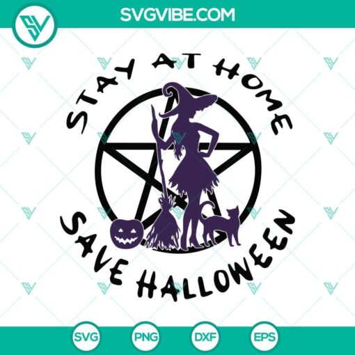 stay at home save halloween svg witch svg halloween svg