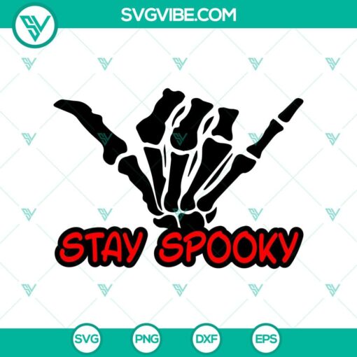 stay spooky svg skeleton hand svg scary halloween svg