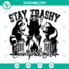 Stay Trashy Camp Wild SVG, Funny Raccoon Camp Wild SVG, Outdoor Camping SVG PNG DXF EPS 3