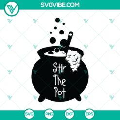 Stir The Pot SVG, Halloween SVG, Scary SVG, Oct 31 SVG