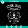 Strange & Unusual Book Club SVG with Halloween and scary elements for Oct 31 celebrations.