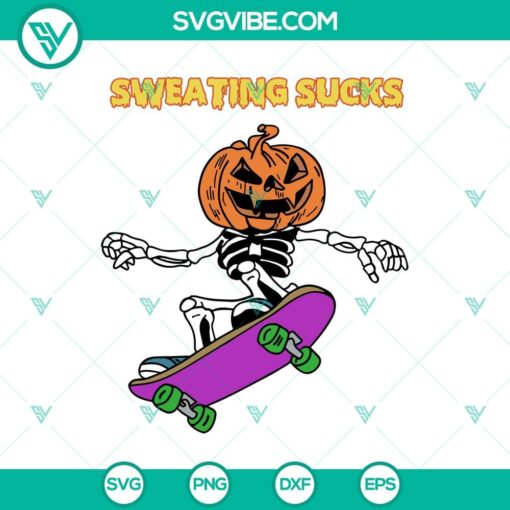 sweating sucks svg skeleton pumpkin svg funny halloween svg