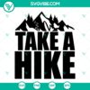 Take A Hike SVG, Mountains SVG, Funny Camp SVG, Camping SVG 2