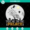 Scary Halloween SVG design featuring "Take Me to the Palace" theme. Great for spooky digital projects.