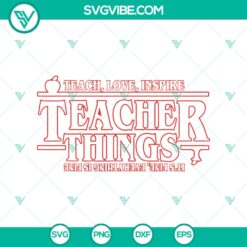 Halloween, Stranger Things, SVG Files, Teach, Love, Inspire Teacher Things 2