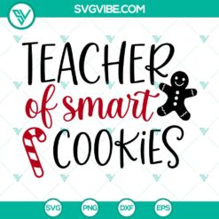 Teacher Of Smart Cookies SVG, Christmas Teacher SVG, Merry Christmas SVG