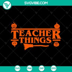 Halloween, Stranger Things, SVG Files, Teacher Things SVG, Halloween Stranger 5