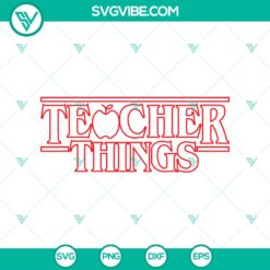 Halloween, Stranger Things, SVG Files, Teacher Things SVG, Stranger Things SVG, 4