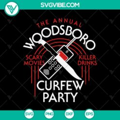 Woodsboro Scary Movies Killer Drinks Curfew Party SVG with Scream Ghost and Halloween elements, perfect for Halloween parties.