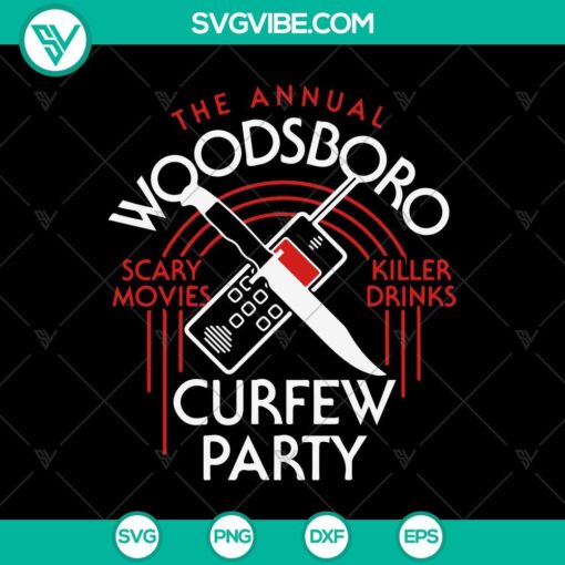 the annual woodsboro scary movies killer drinks curfew party svg scream ghost svg halloween svg