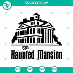 Halloween, SVG Files, The Haunted Mansion SVG, The Haunted Mansion Horror SVG, 11