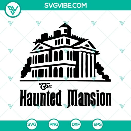 the haunted mansion horror svg the haunted mansion svg halloween svg