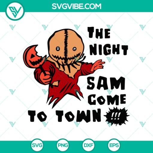 the night sam come to town svg halloween town svg sam trick or treat svg