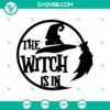 Witch-themed Halloween SVG design with "The Witch Is In", Hocus Pocus" text for digital crafting projects.