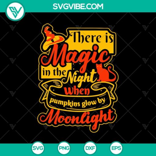 there is magic in the night when pumpkins glow by moonlight svg halloween quote svg halloween night svg