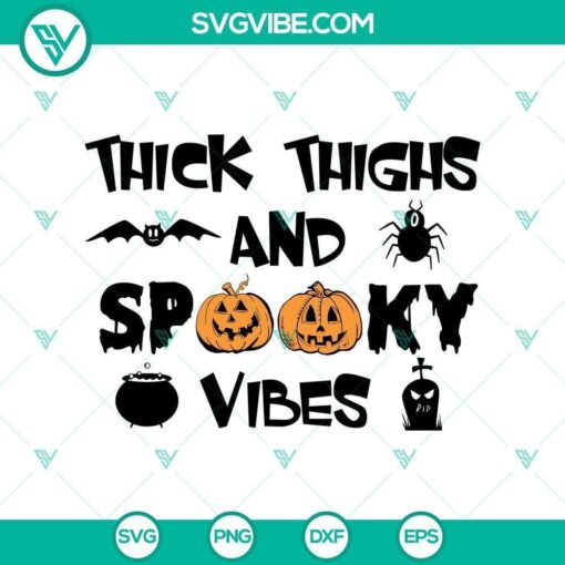 thick thighs and spooky vibes funny hall svg horror svg halloween svg scary svg