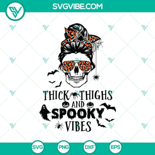 thick thighs and spooky vibes svg skull messy bun svg halloween svg