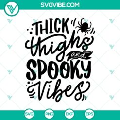 Thick Thighs And Spooky Vibes Halloween SVG design featuring bold text and Halloween elements, perfect for seasonal crafting projects.