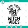 Thick Thighs And Witch Vibes SVG for Halloween, Horror and Scary themes. Great for spooky crafts and decor.