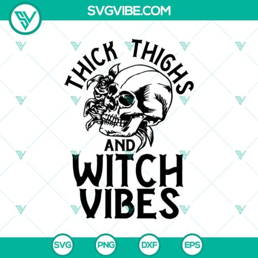 thick thighs and witch vibes svg halloween svg scary svg horror svg