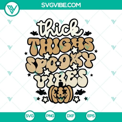 thick thighs spooky vibes svg pumpkin halloween svg halloween vibes svg