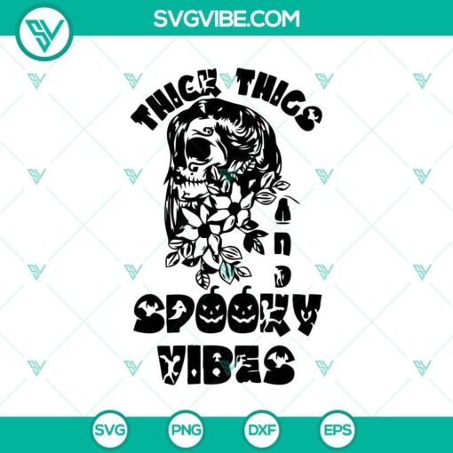 thick thigs and spooky vibes svg skull svg halloween svg