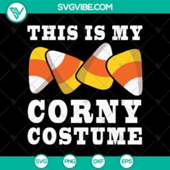 This Is My Corny Costume SVG, Halloween SVG, Scary SVG, Oct 31 SVG