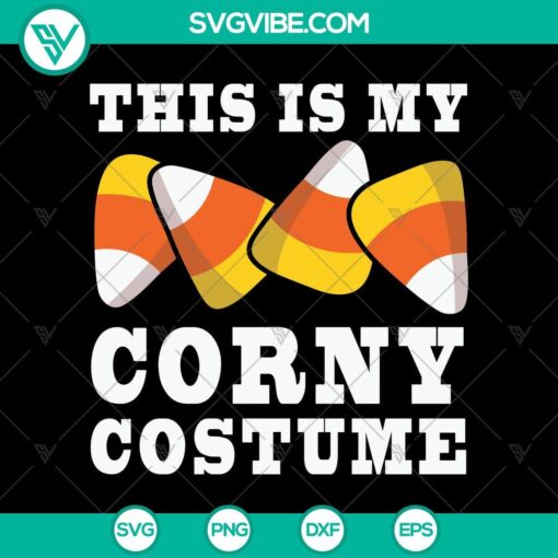 this is my corny costume svg halloween svg scary svg oct 31 svg