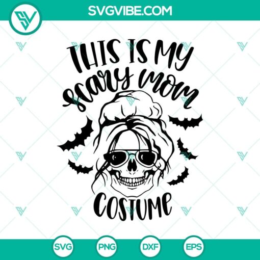 this is my scary mom costume svg mom skull svg halloween messy bun svg