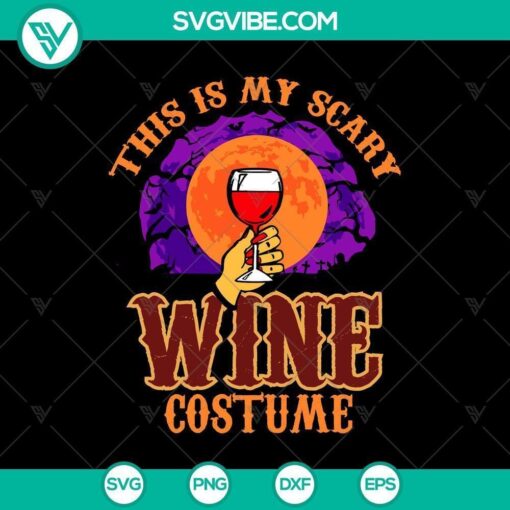 this is my scary wine costume svg horror svg halloween svg halloween scary svg