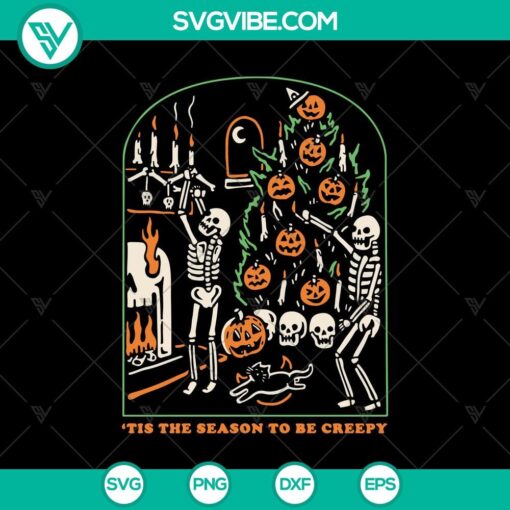 tis the season to be creepy svg skeleton halloween svg pine tree halloween svg