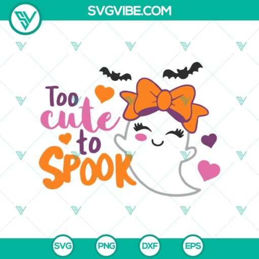 too cute to spook svg halloween svg funny boo svg