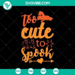 Spooky Halloween SVG design featuring "Too Cute to Spook" message, perfect for horror fans and Halloween enthusiasts.