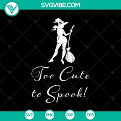 Halloween SVG design featuring "Too Cute To Spook" text and scary elements for Oct 31.