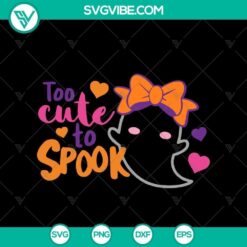 Adorable Too Cute to Spook horror Halloween SVG design for spooky season and crafts.