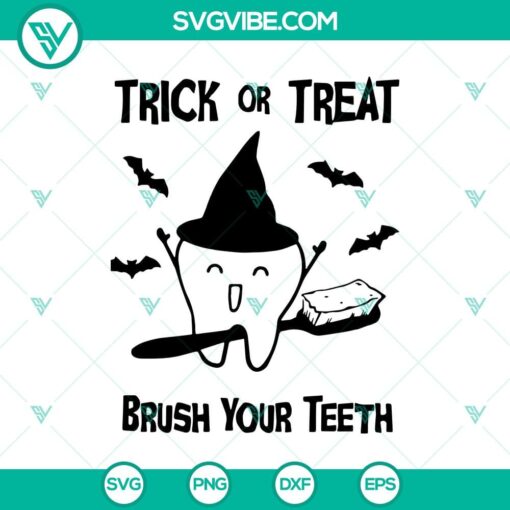 trick or treat brush your teeth svg teeth halloween svg cute halloween svg