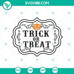 Trick or Treat Pumpkin SVG, Halloween SVG, Scary SVG, Oct 31 SVG