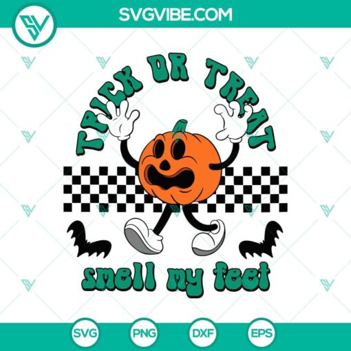 trick or treat smell my feet svg spooky pumpkin svg halloween svg