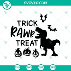 Trick Rawr Treat SVG, Halloween SVG, Scary SVG, Oct 31 SVG