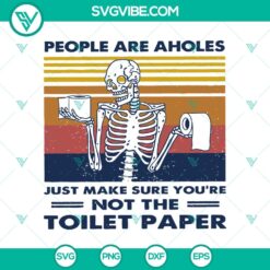 Vintage Halloween SVG with humorous "People Are Aholes" text, featuring a skeleton. Perfect funny design for Halloween crafts.