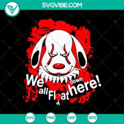 Dog x Pennywise Halloween IT Movies SVG, featuring "We All Float Down Here" text design. Perfect for Halloween crafts and decorations.